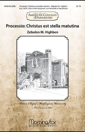Processio Christus est stella matutina SATB - Zebulon M. Highben