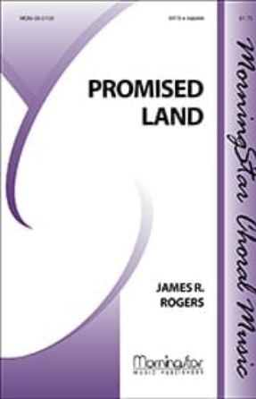 Promised Land SATB - James R. Rogers
