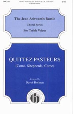 Quittez Passteurs - Arr. Derek Holman