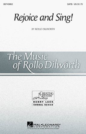 Rejoice And Sing! - Rollo Dilworth