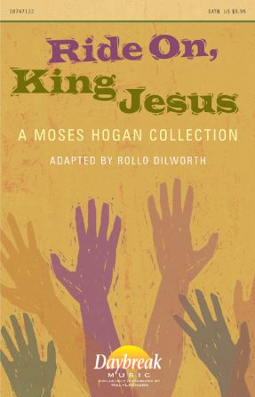 Ride On, King Jesus - Arr. Moses Hogan