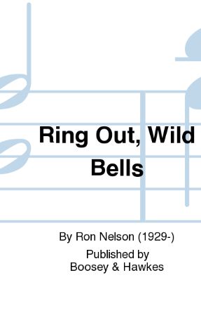 Ring Out, Wild Bells SATB - Ron Nelson