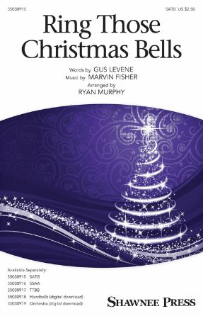 Ring Those Christmas Bells SATB - arr. Ryan Murphy