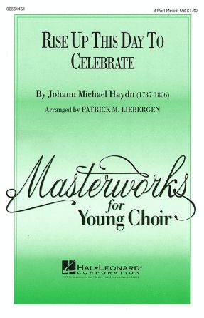 Rise Up This Day To Celebrate 3-Part Mixed - Johann Michael Haydn, Ed. Liebergen