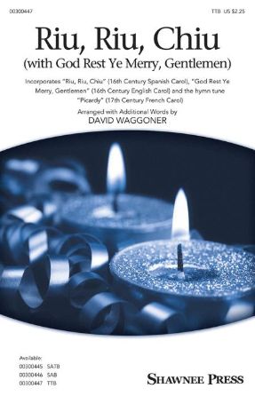 Riu, Riu, Chiu (With God Rest Ye Merry Gentlemen) TTB - Arr. David Waggoner