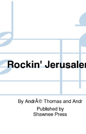 Rockin' Jerusalem SATB - Andre J. Thomas
