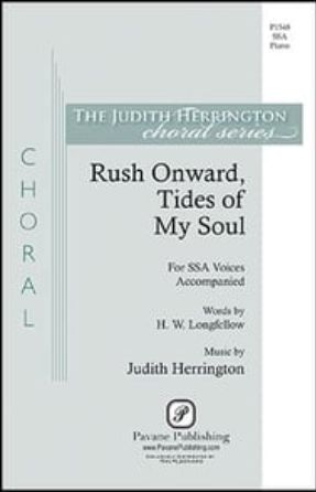 Rush Onward, Tides Of My Soul SSA - Judith Herrington