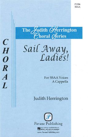 Sail Away, Ladies! SSAA- arr. Judith Herrington