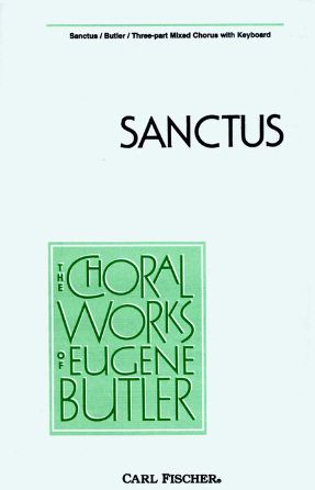 Sanctus 3-Part Mixed - Eugene Butler