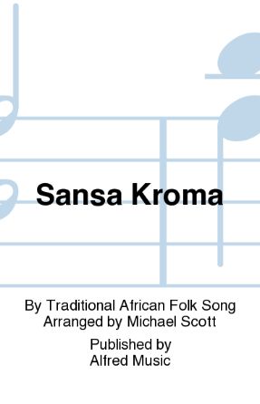 Sansa Kroma 2-Part - Arr. Michael Scott