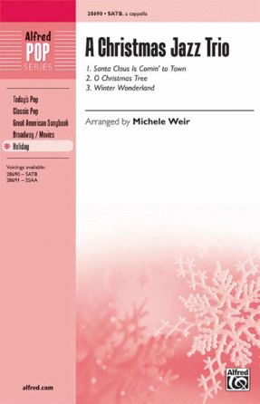 Santa Claus Is Comin' To Town (A Christmas Jazz Trio) SATB - arr. Michele Weir