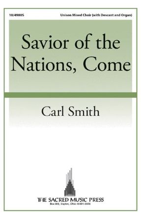 Savior Of The Nations, Come Unison - Carl Smith