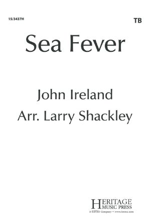Sea Fever TB - John Ireland, Arr. Larry Shackley