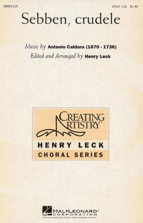 Sebben, Crudele 2-Part - Antonio Caldara, Arr Henry Leck