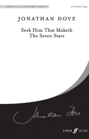 Seek Him That Maketh The Seven Stars - Jonathan Dove
