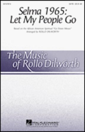 Selma 1965 Let My People Go SATB - Arr. Rollow Dilworth