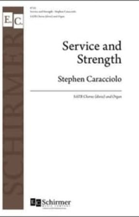 Service and Strength SATB - Stephen Caracciolo