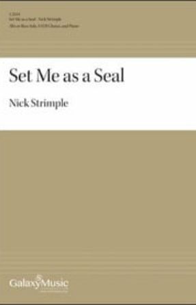 Set Me as a Seal SATB - Nick Strimple