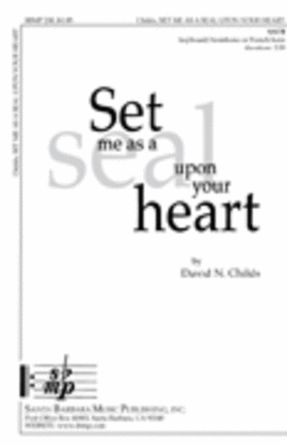 Set Me As A Seal Upon Your Heart - David N. Childs