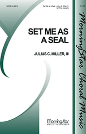 Set Me As A Seal SATB - Scott Villard