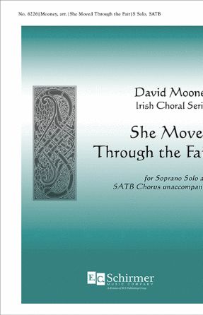 She Moved Through The Fair SATB - Arr. David Mooney