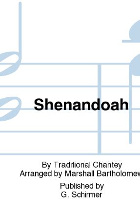 Shenandoah - arr. Marshall Bartholomew