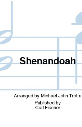 Shenandoah T(T)B - Arr. Michael John Trotta