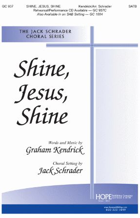 Shine, Jesus, Shine SATB - Arr. Jack Schrader