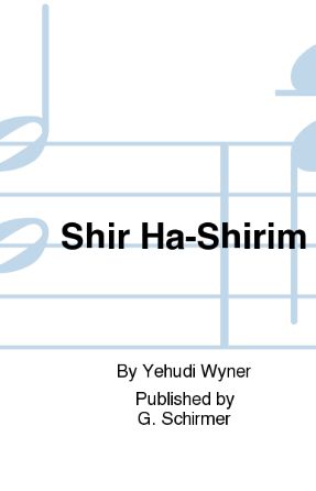 Shir Ha-Shirim SATB - Arr. Yehudi Wyner