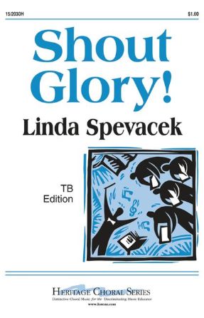 Shout Glory! TB - Arr. Linda Spevacek