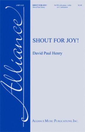 Shout For Joy! SATB - David Paul Henry