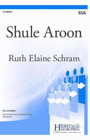 Shule Aroon SSA - Arr. Ruth Elaine Schram 2