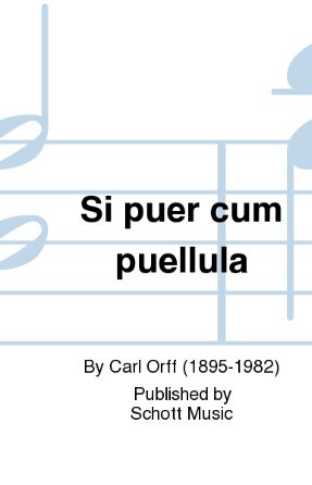 Si Puer Cum Puellula (Carmina Burana) - Carl Orff