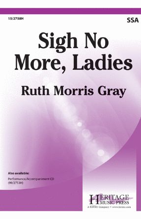Sigh No More, Ladies SSA - Ruth Morris Gray