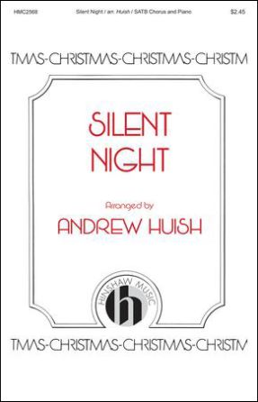 Silent Night SATB - Arr. Andrew Huish