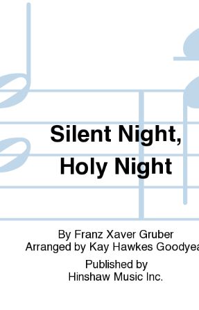 Silent Night, Holy Night SATB - Arr. Kay Hawkes Goodyear