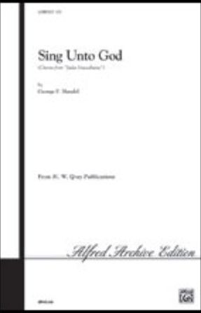 Sing Unto God SATB - G.F. Handel, arr. David Stocker