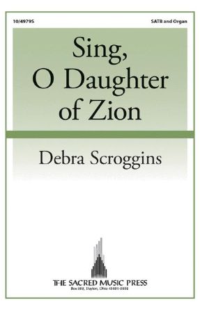 Sing, O Daughter of Zion SATB - Debra Scroggins