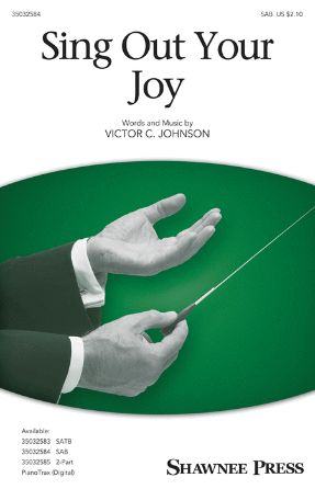 Sing Out Your Joy! SAB - Victor C. Johnson
