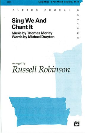 Sing We And Chant It 3-Part Mixed - Thomas Morley, Arr. Russell Robinson