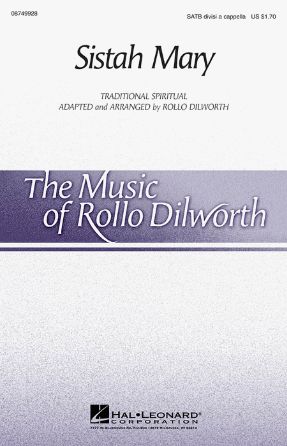 Sistah Mary SATB - Arr. Rollo Dilworth