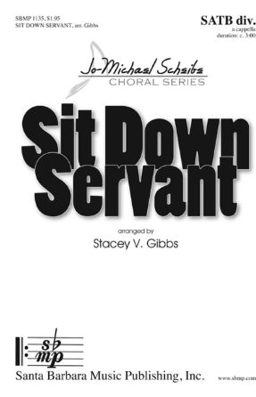 Sit Down Servant SATB - Arr. Stacey V. Gibbs