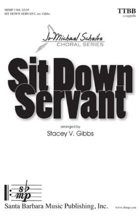 Sit Down Servant TTBB - Arr. Stacey V. Gibbs
