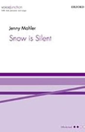 Snow is Silent SATB - Jenny Mahler