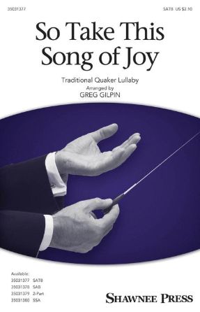 So Take This Song Of Joy SATB - Arr. Greg Gilpin