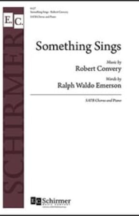 Something Sings SATB - Robert Convery