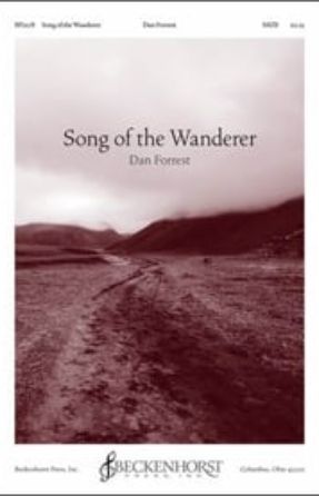 Song of the Wanderer SATB - Dan Forrest