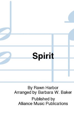 Spirit SATB - arr. Barbara W. Baker