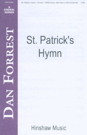St Patrick’s Hymn SATB - Dan Forrest