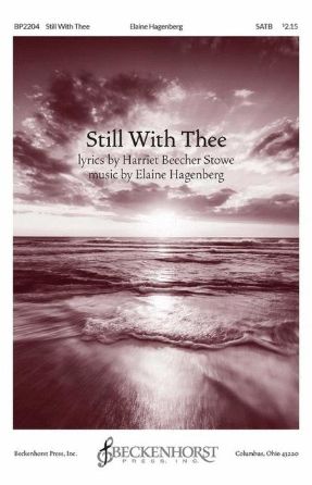 Still With Thee SATB - Elaine Hagenberg